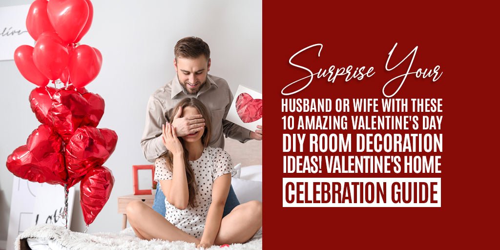 Surprise your Husband Or Wife with these 10 Amazing Valentine's Day DIY Room Decoration Ideas| Valentine's Home Celebration Guide | FrillX